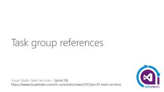 #vstssprints 118 - Task group references