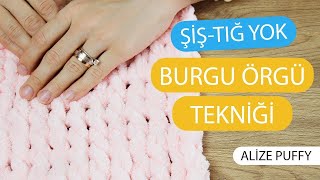 Burgu Örgü Tekniği Şiş Yok - Tığ Yok Alize Puffy İle Battaniye Yapımı Prestij Boncuk 