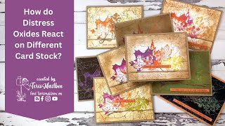 How do Distress Oxides React on Different Cardstocks?