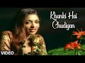 Khanki Hai Chudiyan (Full Video Song) - Tanya Singh Songs