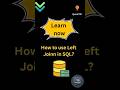 How to use Left Join in SQL