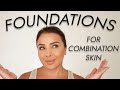 THE ULTIMATE GUIDE TO FOUNDATION FOR COMBINATION SKIN | NINA UBHI