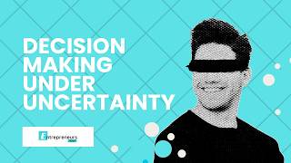 Decision Making Under Uncertainty