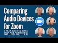 Comparing Audio Devices Mics for Zoom (Video Conferencing for Education)