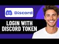 HOW TO LOGIN IN DISCORD WITH DISCORD TOKEN IN 2026 (UPDATED)