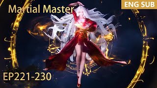 ENG SUB | Martial Master [EP221-230] full episode english highlights