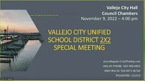 November 9th 2022 Special 2X2 meeting with City of Vallejo and VCUSD Board members