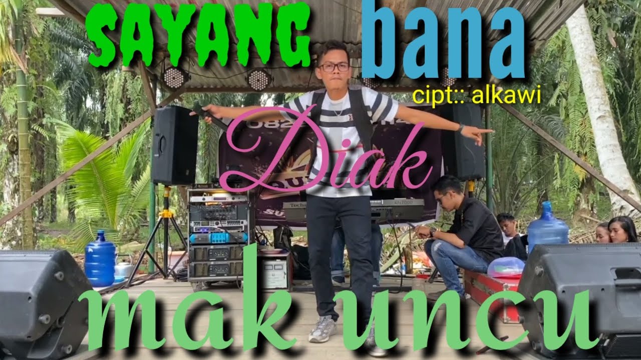 Sayang Bana trio tacelak (cover) Mak Uncu live perfom  Quinzha music  ArR DJ Zus Sandy sayang bana