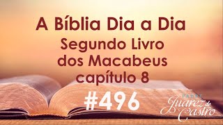 Bible Course 496 - 2 Maccabees 8 - The Insurrection of Judas Maccabeus - Father Juarez de Castro