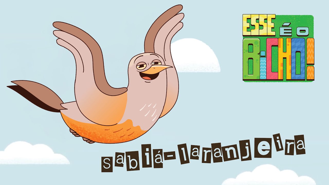 Sabiá-Laranjeira - Esse é o Bicho!