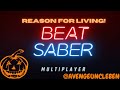 BEAT SABER MULTIPLAYER  - Reason For Living By Morgan Page (EXPERT)