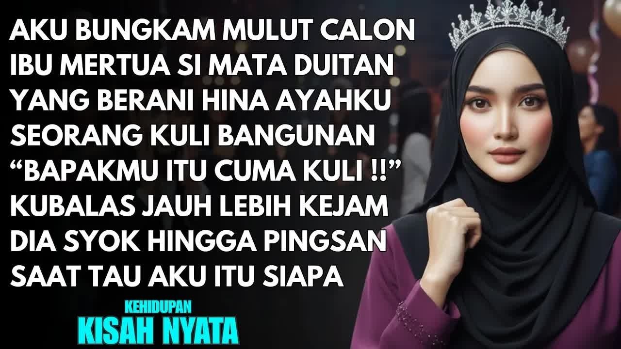 KUBUNGKAM MULUT CALON MERTUA YANG MENGHINAKU HANYA ANAK KULI BANGUNAN-BALASANKU MEMBUAT DIA PINGSAN!