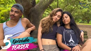 Websérie | Never be the Same (TEASER 5° Episódio)