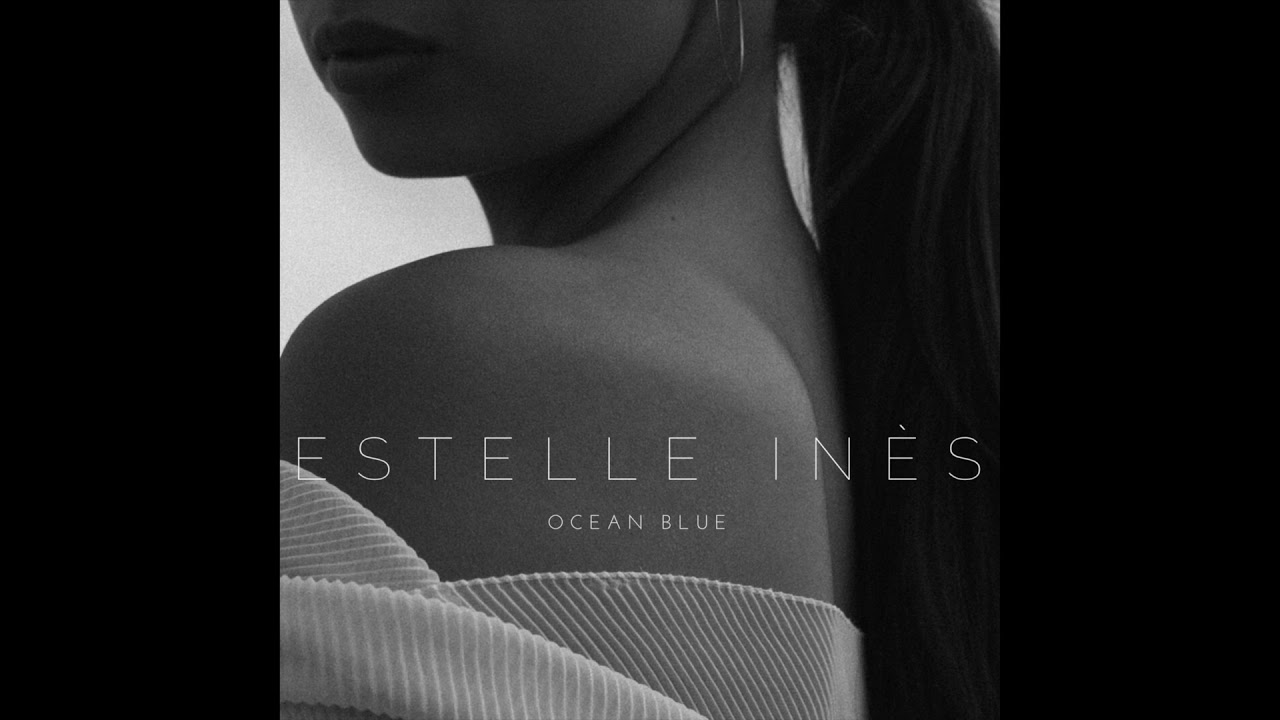 Estelle Inès -  Ocean Blue (Audio)