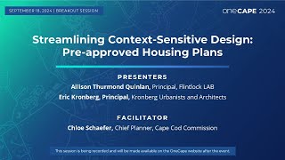 OneCape 2024, Day 1 Breakouts - Streamlining Context-Sensitive Design - Pre Approved Housing Plans