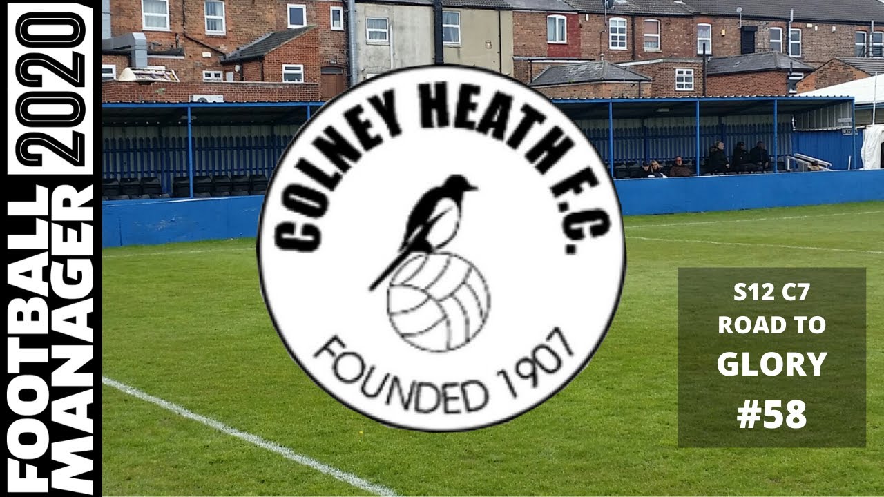 RTG - Tier 10 To Premiership | S12C7 Colney Heath | FM20 | #58 Streamed 12/05/20