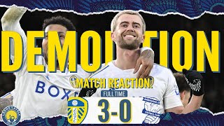 LEEDS DEMOLISH BIRMINGHAM CITY! Leeds 3 - 0 Birmingham City Match Reaction!