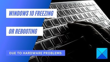 Windows 11 freezing or rebooting due to Hardware problems