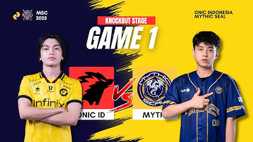 ONIC ID vs Mythic Seal (MYTH) | Game 1 | Mid Season Cup MSC 2025 | Knockout Stage
