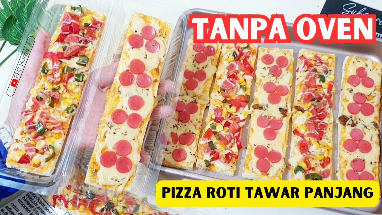 PIZZA PANJANG VIRAL PAKAI ROTI TAWAR ️TANPA OVEN LAKU RATUSAN PCS PER ...