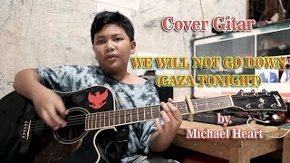 Download Lagu We Will Not Go Down (Gaza Tonight) - Michael Heart - Guitar Cover MP3