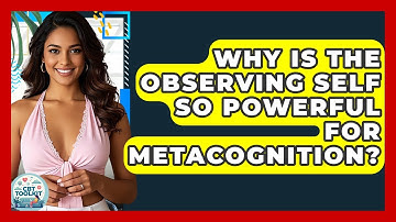 Why Is The Observing Self So Powerful For Metacognition? - CBT Toolkit