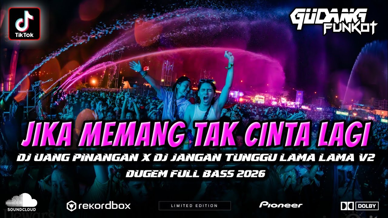 DJ Jika Memang Tak Cinta Lagi (Uang Pinangan) !! DUGEM FULL BASS 2026 !!  JANGAN TUNGGU LAMA LAMA V2