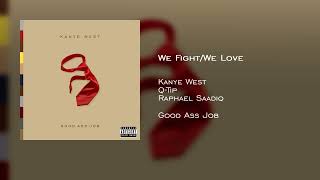 Kanye West - We Fight/We Love (feat. Q-Tip & Raphael Saadeq) (GAJ 2008 Recreation)