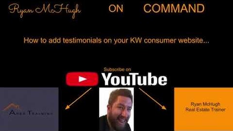 Ryan McHugh on Command-How to get and show off testimonials on your KW consumer website