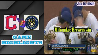 Cleveland Guardians vs Milwaukee Brewers Inning 7-9 Game Highlights 6/16/2026-MLB Season 2026