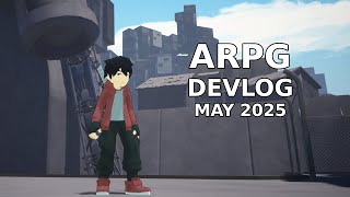 ARPG Devlog May 2025