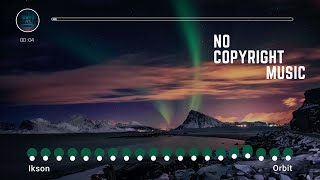 Ikson - Orbit (VisualizAtWorks - No Copyright Music)