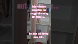 Only Doll Collectors Understand! 🤔😭