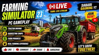 Farming Simulator 23 PC Live Tamil | Tractor Farming & Harvesting | Sabari Gaaming YT 🚜🌾#live