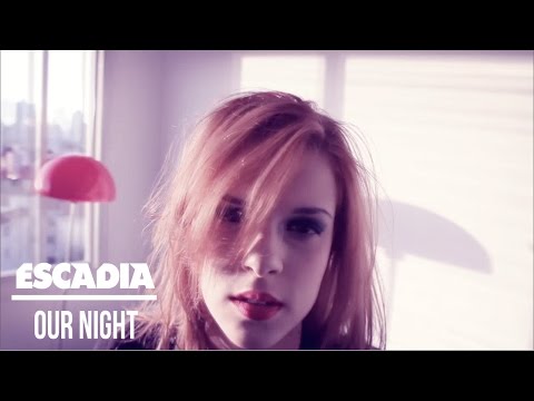 Escadia — Escadia - Our Night (OUT NOW)