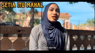 Setia Itu mahal