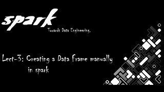 Lect3: Creating a Data Frame manually using in Spark | PySpark | DataBricks Profile