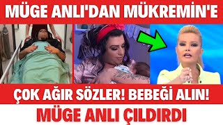 DOĞUM YAPAN MÜKREMİNE MÜGE ANLI'DAN SERT TEPKİ
