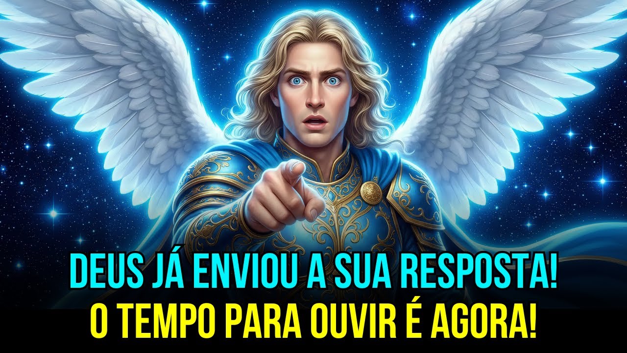 ARCANJO MIGUEL ALERTA: DEUS JÁ RESPONDEU! O TEMPO PARA OUVIR É AGORA!