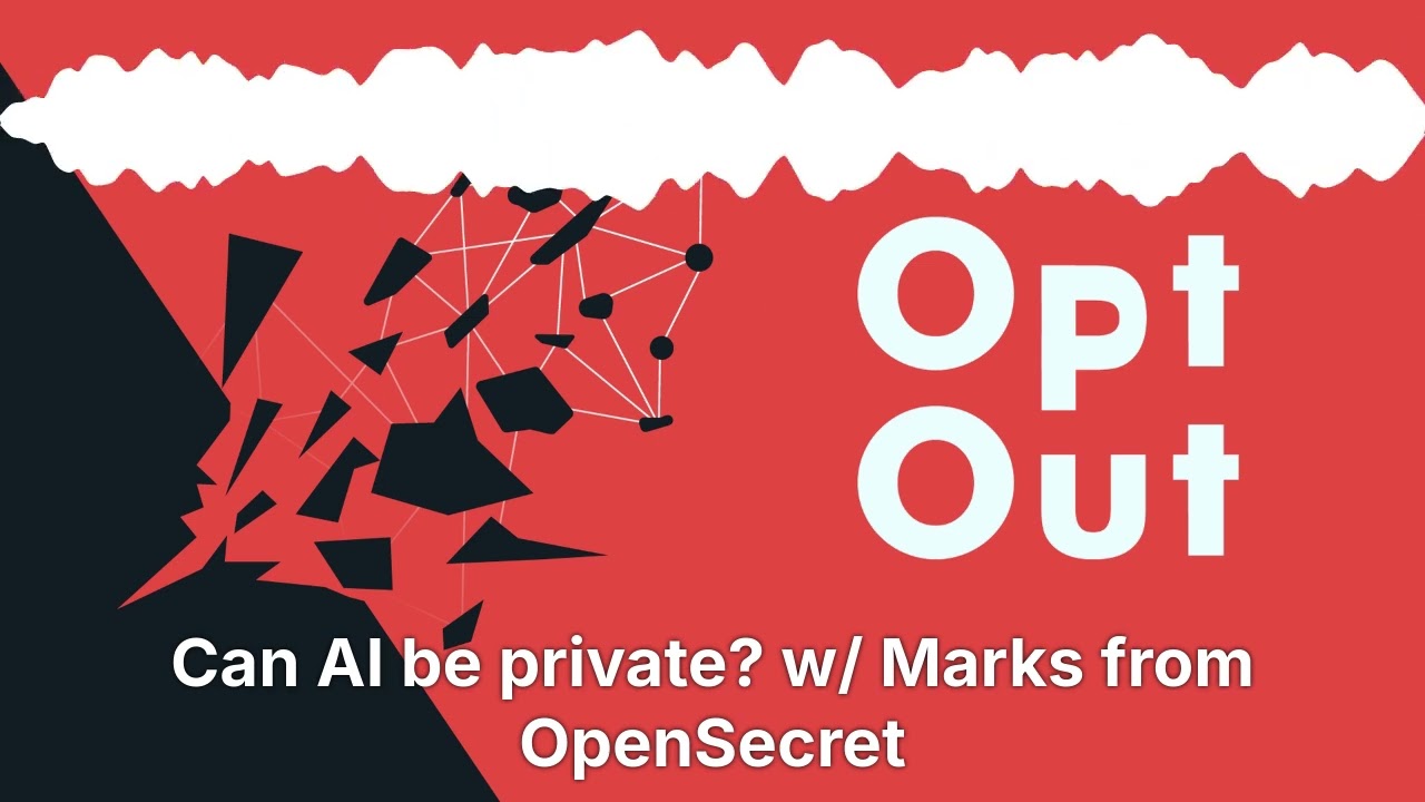 Can AI be private? w/ Marks from OpenSecret