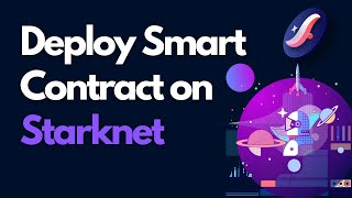 How to Deploy a Smart Contract on Starknet