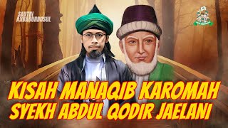 THE STORY OF MANAQIB KARAMAH OF SHEIKH ABDUL QODIR JAELANI | SAYYID SEIF ALWI