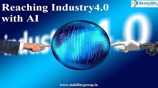 What is AI? | How AI works? | Reaching Industry4.0 with AI is explained | Industry 4.0 | STABILITY