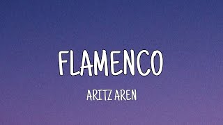 Aritz Aren - Flamenco (Letra)