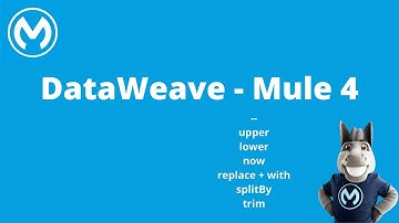 DataWeave -- | upper | lower | now | replace + with | splitBy | trim - Session 2 - Mule 4