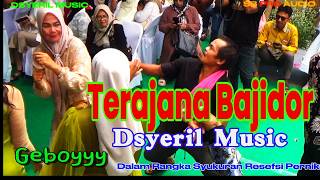 Download lagu TERAJANA VERSI GOYANG ASIK BAJIDOR HEBOH -  DSYERIL MUSIC