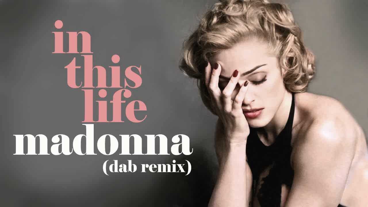 Madonna - In This Life (Dab Remix)