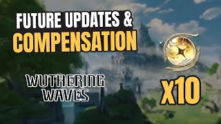 MORE FREE PULLS, 5* COMPENSATION & FUTURE UPDATES - Wuthering Waves