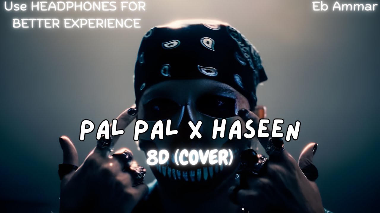 Pal pal x Haseen Mashup | Talwiinder Mashup | Eb Ammar