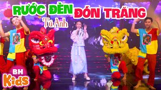 Rước Đèn Đón Trăng - Bé Tú Anh Nhạc Thiếu Nhi Vui Đón Trung Thu, 4K